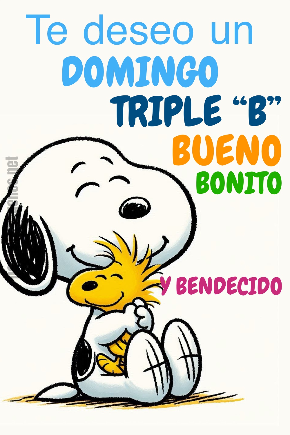 Te deseo un domingo triple “B” Bueno, Bonito y Bendecido