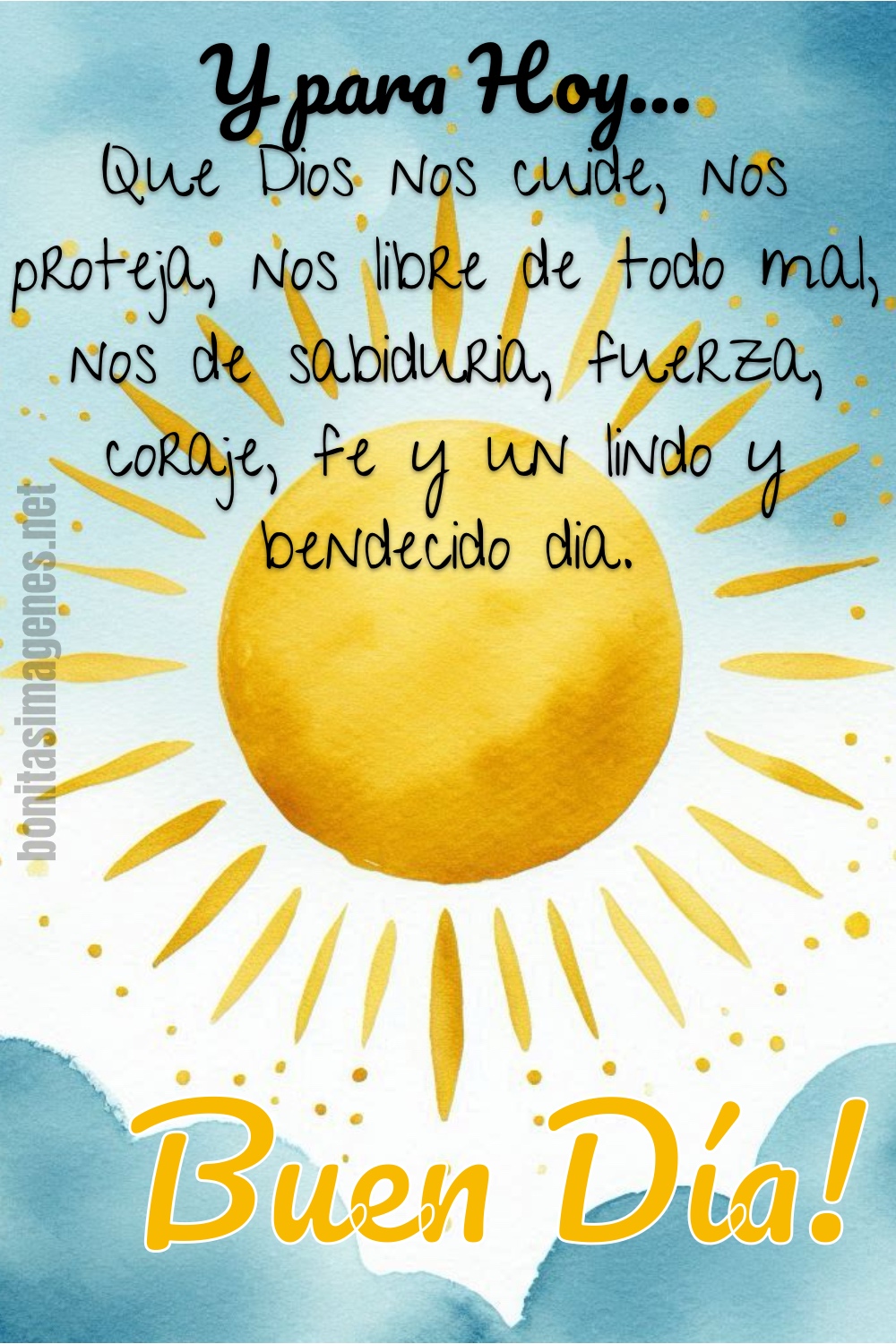 Y para Hoy... Que Dios, nos cuide, nos proteja, nos libre de todo mal, nos de sabiduria, fuerza, coraje, fe y un lindo y bendecido dia. Buen Día!